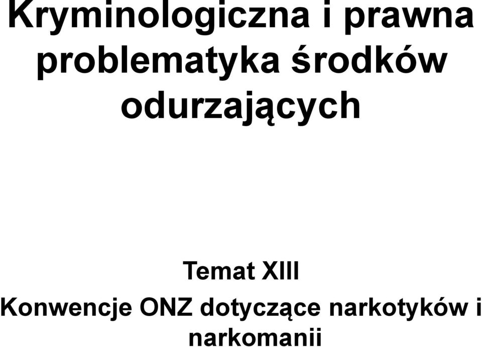 odurzających Temat XIII