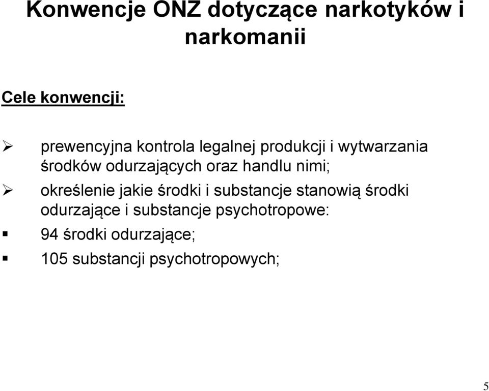 określenie jakie środki i substancje stanowią środki odurzające i