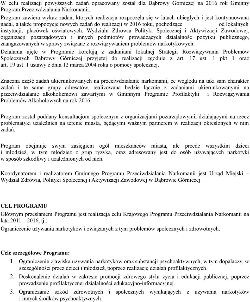 instytucji, placówek oświatowych, Wydziału Zdrowia Polityki Społecznej i Aktywizacji Zawodowej, organizacji pozarządowych i innych podmiotów prowadzących działalność pożytku publicznego,