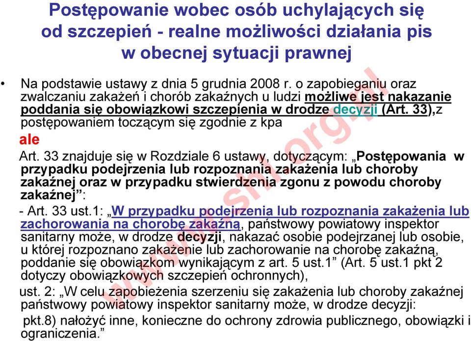 33),z postępowaniem toczącym się zgodnie z kpa ale Art.