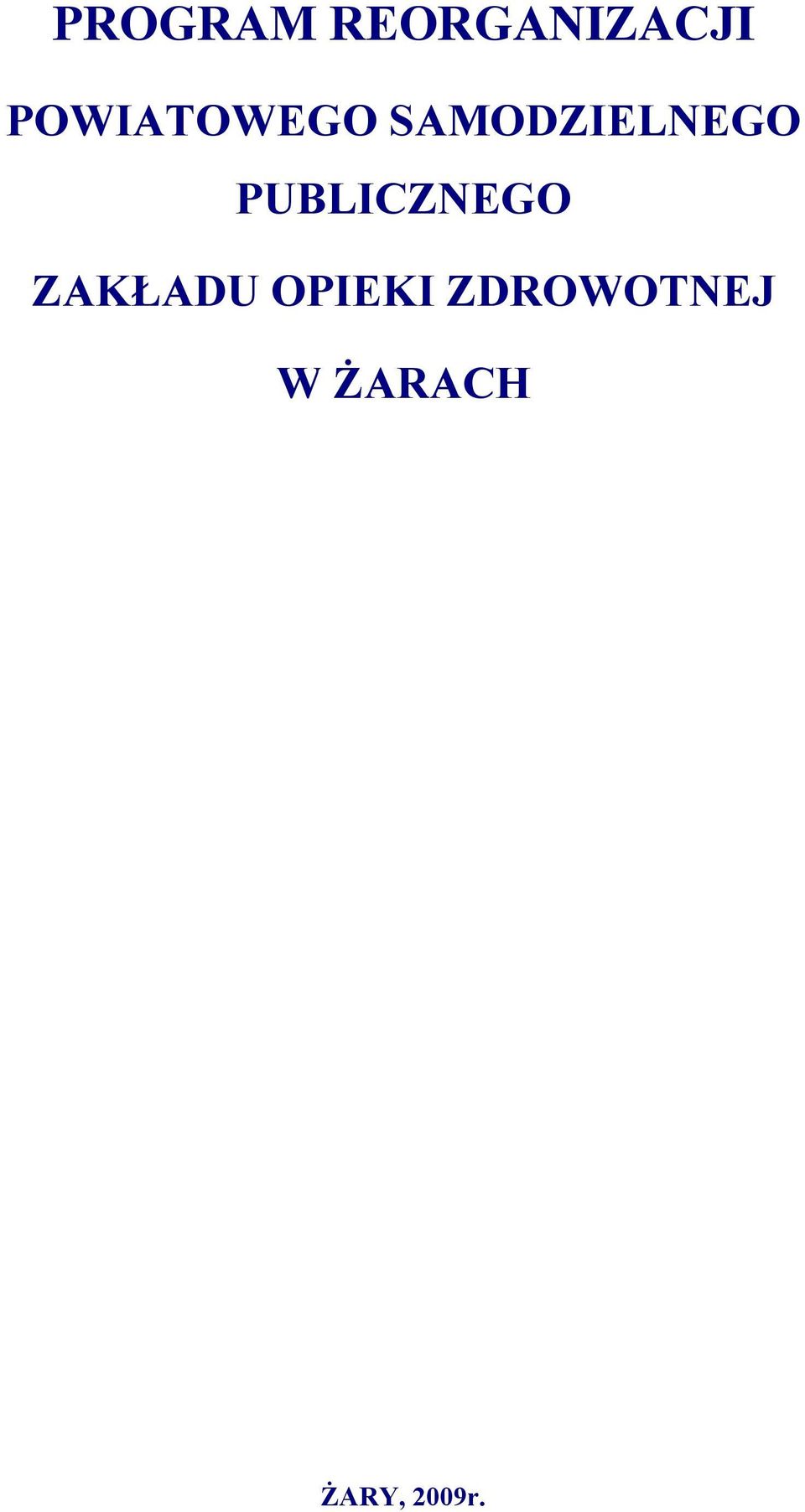 PUBLICZNEGO ZAKŁADU OPIEKI