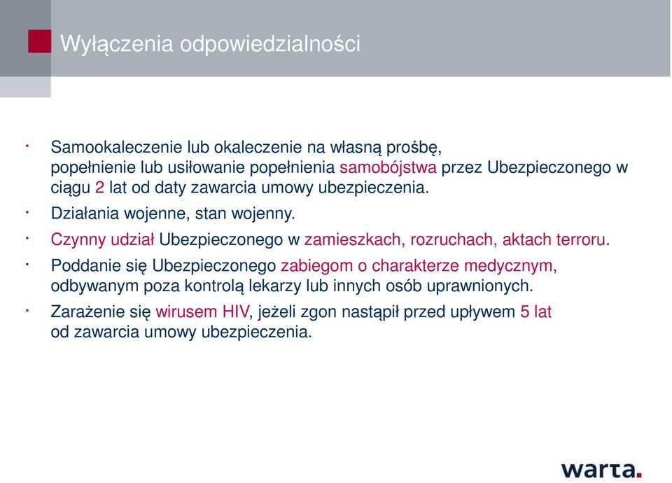 Czynny udział Ubezpieczonego w zamieszkach, rozruchach, aktach terroru.