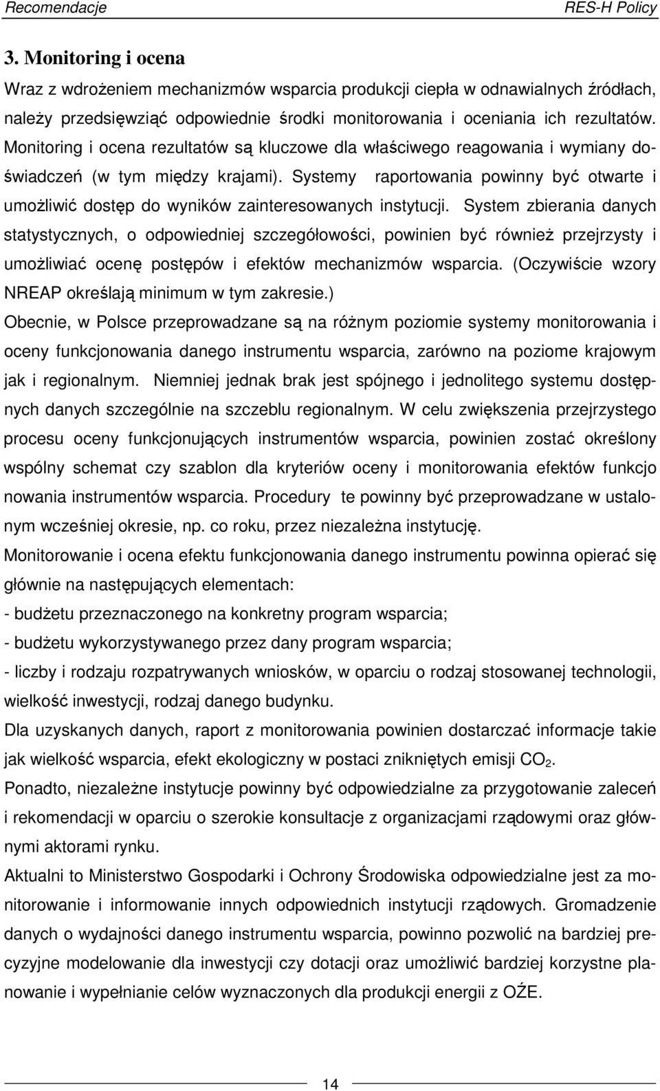 Monitoring i ocena rezultatów są kluczowe dla właściwego reagowania i wymiany doświadczeń (w tym między krajami).