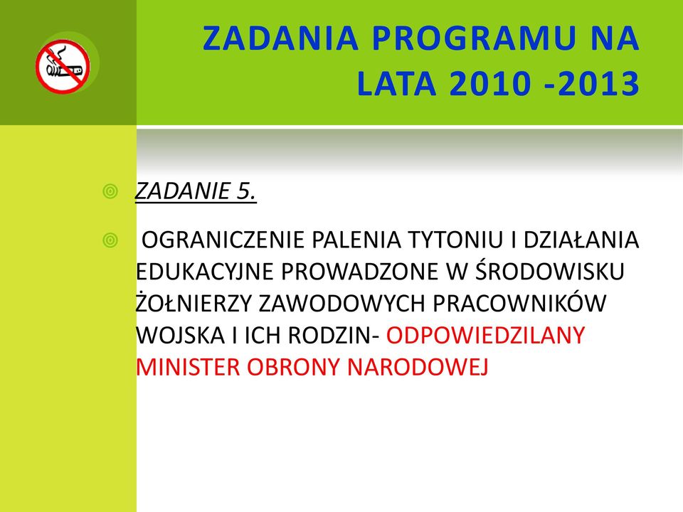 PROWADZONE W ŚRODOWISKU ŻOŁNIERZY ZAWODOWYCH