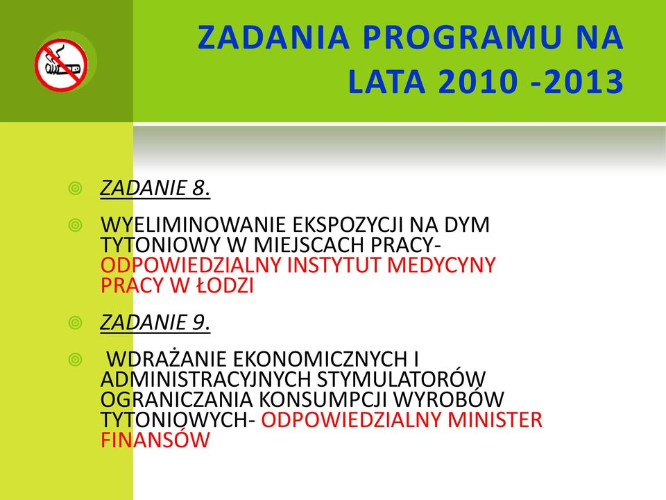 ODPOWIEDZIALNY INSTYTUT MEDYCYNY PRACY W ŁODZI ZADANIE 9.