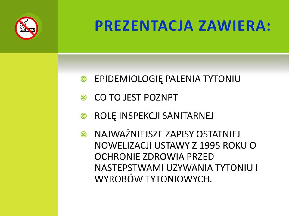 OSTATNIEJ NOWELIZACJI USTAWY Z 1995 ROKU O OCHRONIE