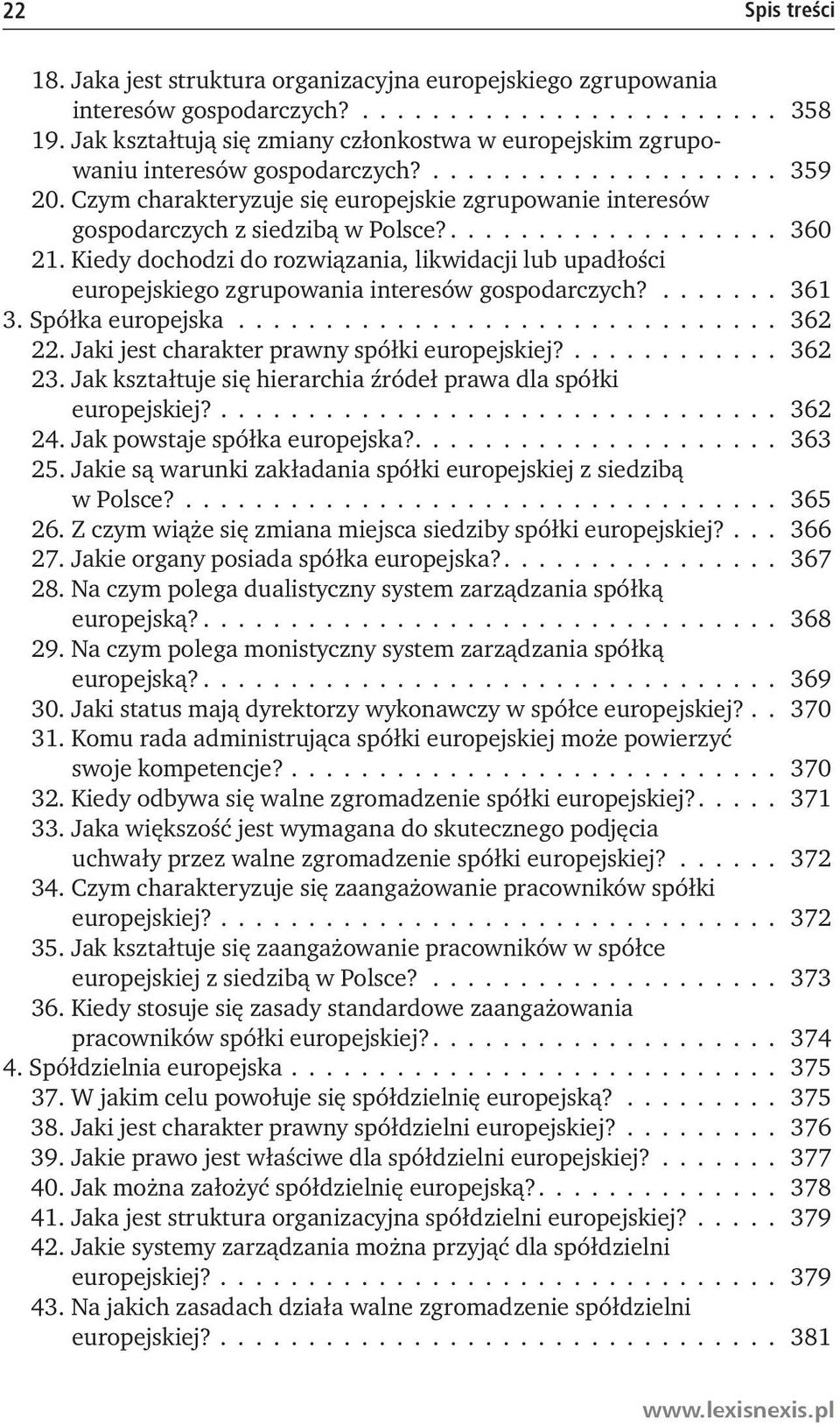 Czym charakteryzuje się europejskie zgrupowanie interesów gospodarczych z siedzibą w Polsce?................... 360 21.