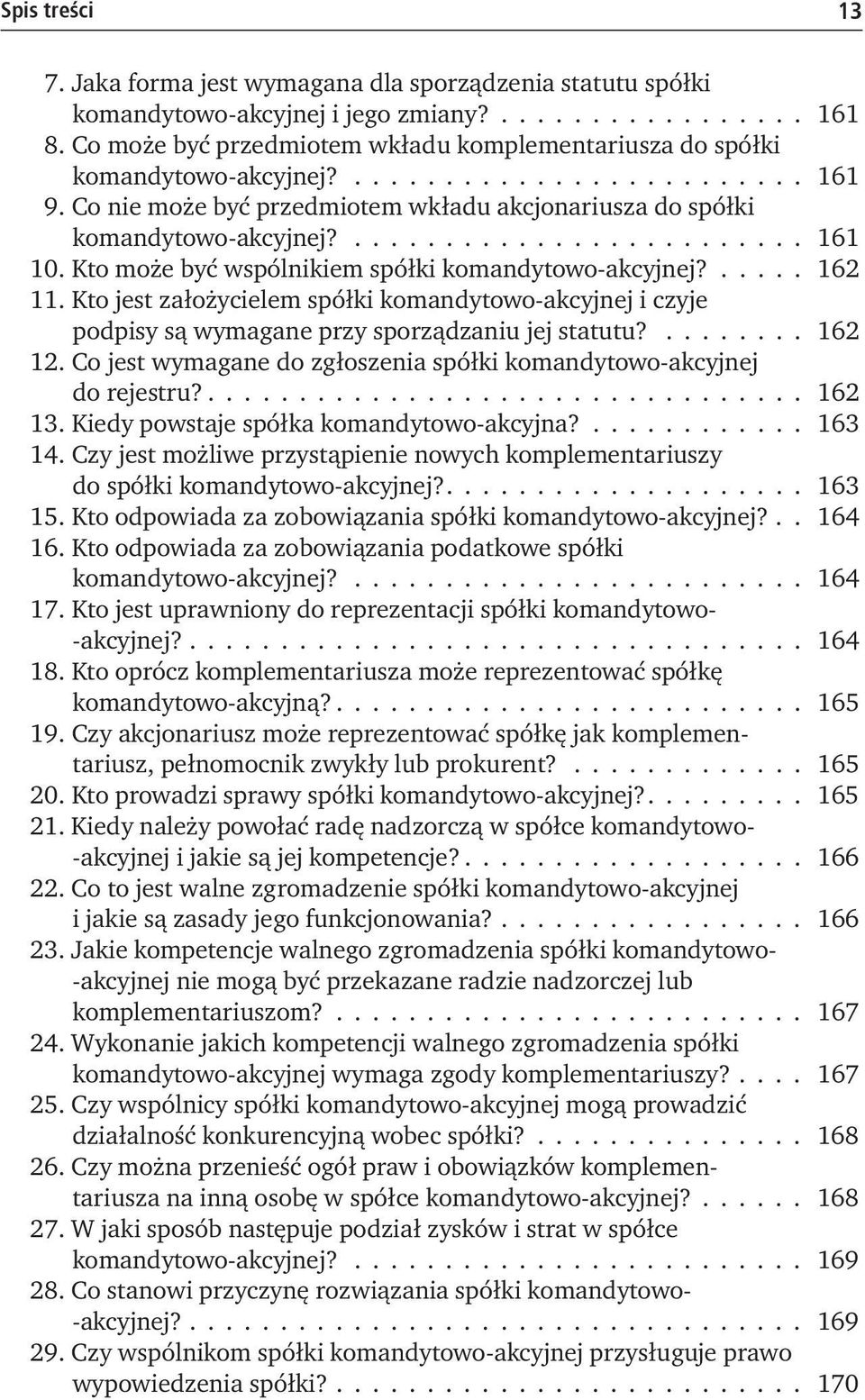 ......................... 161 10. Kto może być wspólnikiem spółki komandytowo-akcyjnej?..... 162 11.