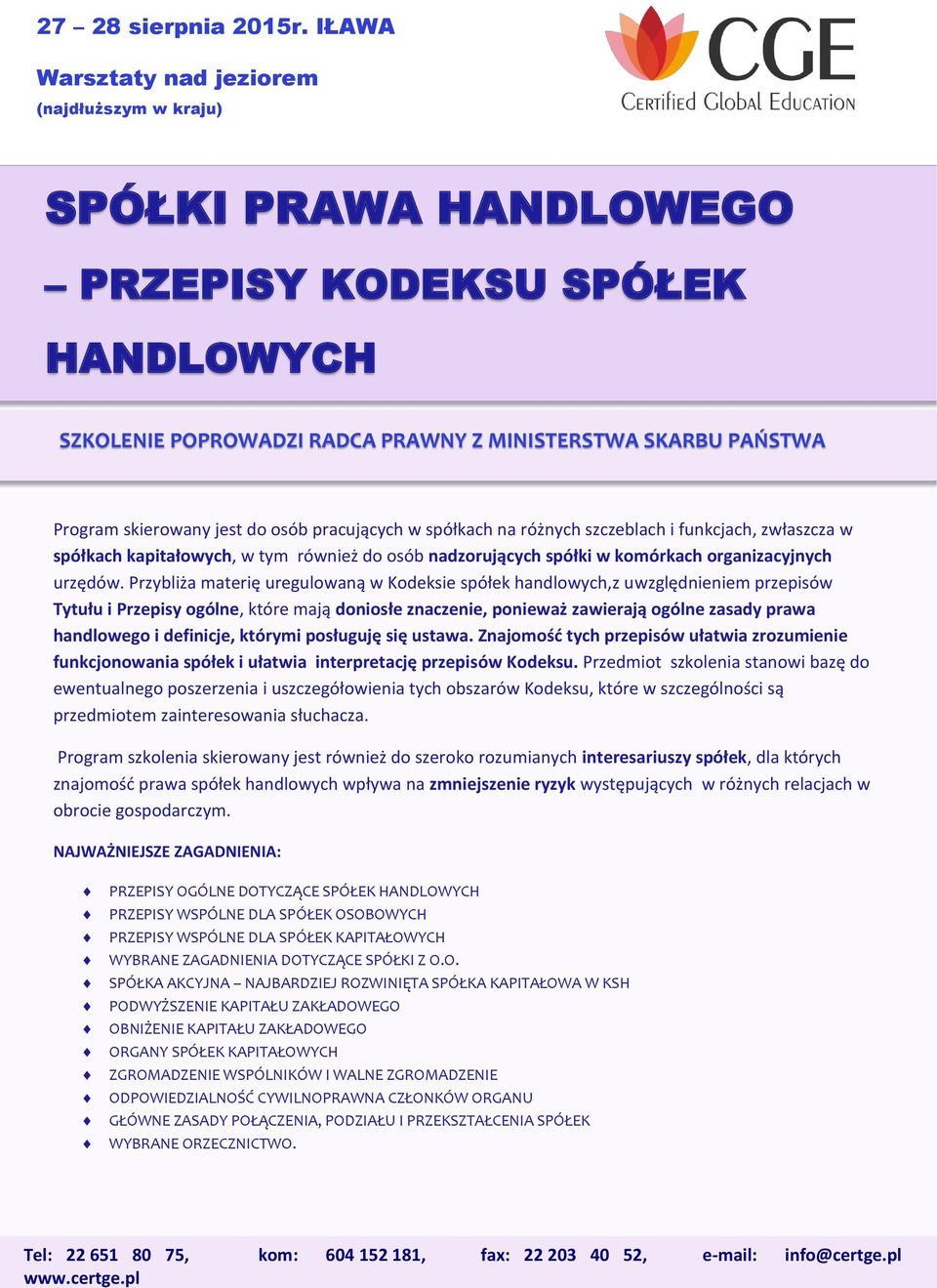 do osób pracujących w spółkach na różnych szczeblach i funkcjach, zwłaszcza w spółkach kapitałowych, w tym również do osób nadzorujących spółki w komórkach organizacyjnych urzędów.