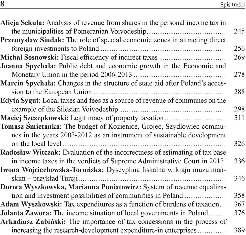 .. 269 Joanna Spychała: Public debt and economic growth in the Economic and Monetary Union in the period 2006-2013.