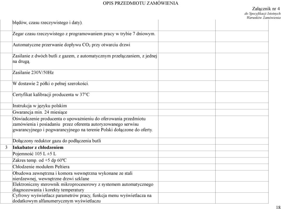 Certyfikat kalibracji producenta w 37 C Instrukcja w języku polskim Gwarancja min.