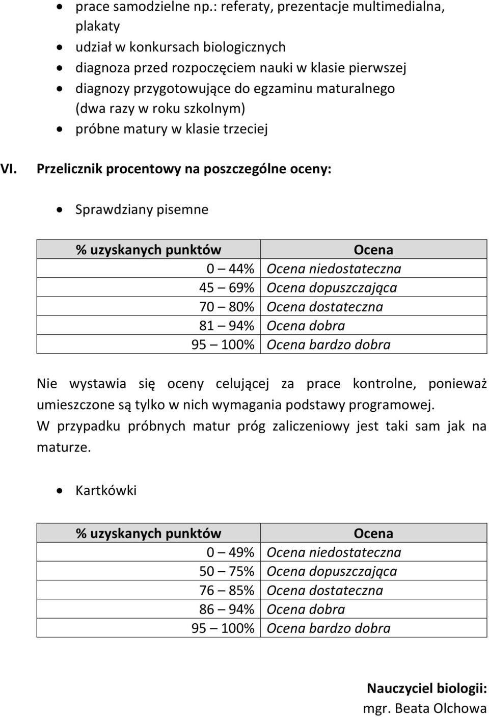 szkolnym) próbne matury w klasie trzeciej VI.