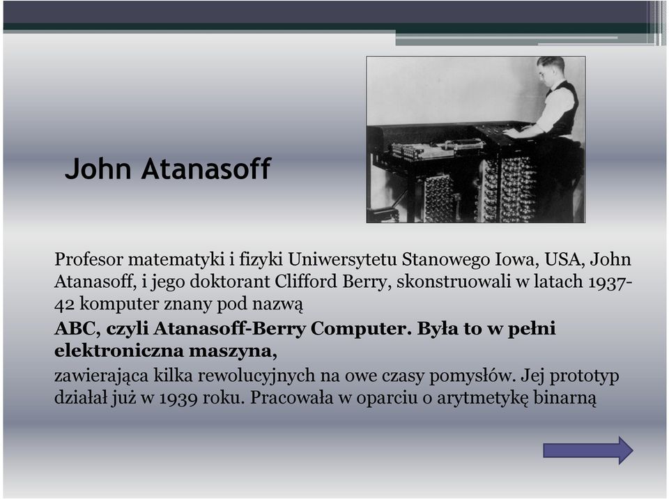 Atanasoff-Berry Computer.