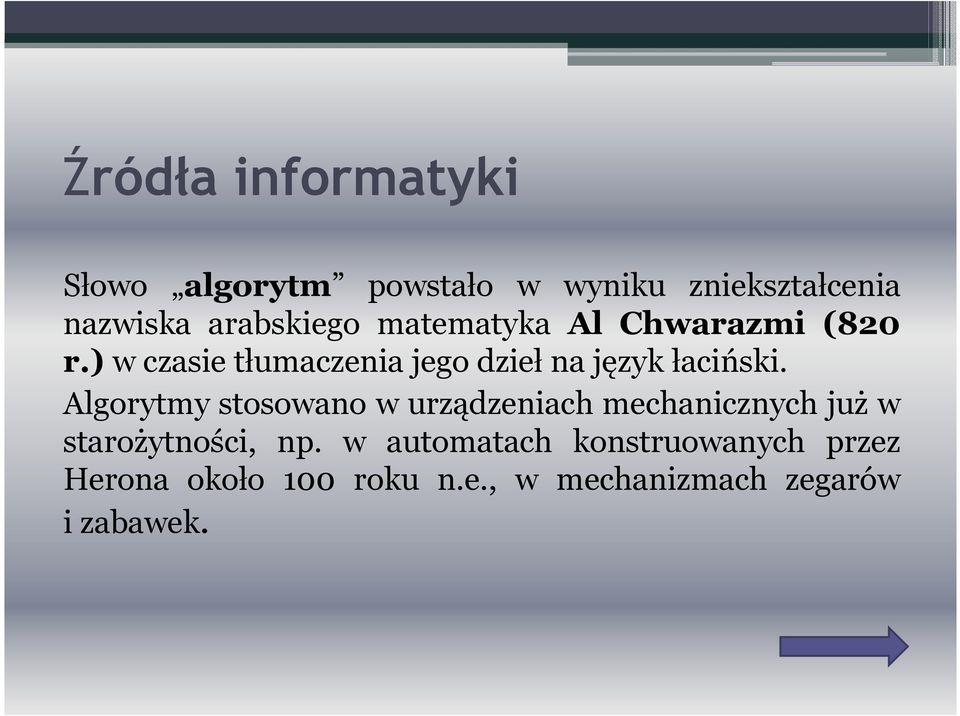 ) w czasie tłumaczenia jego dzieł na język łaciński.