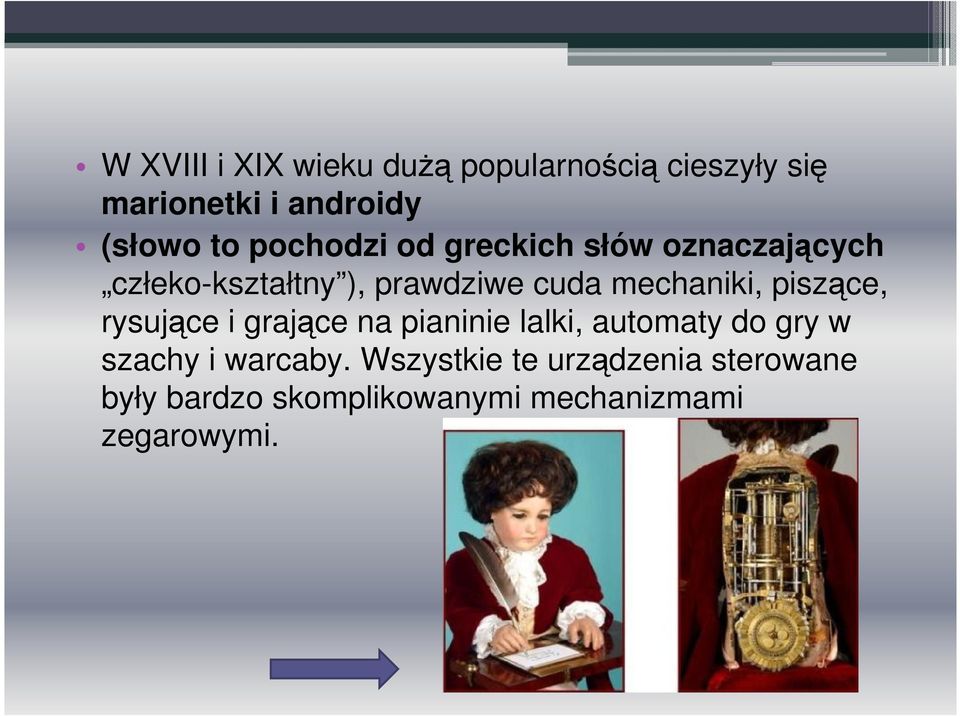mechaniki, piszące, rysujące i grające na pianinie lalki, automaty do gry w szachy i