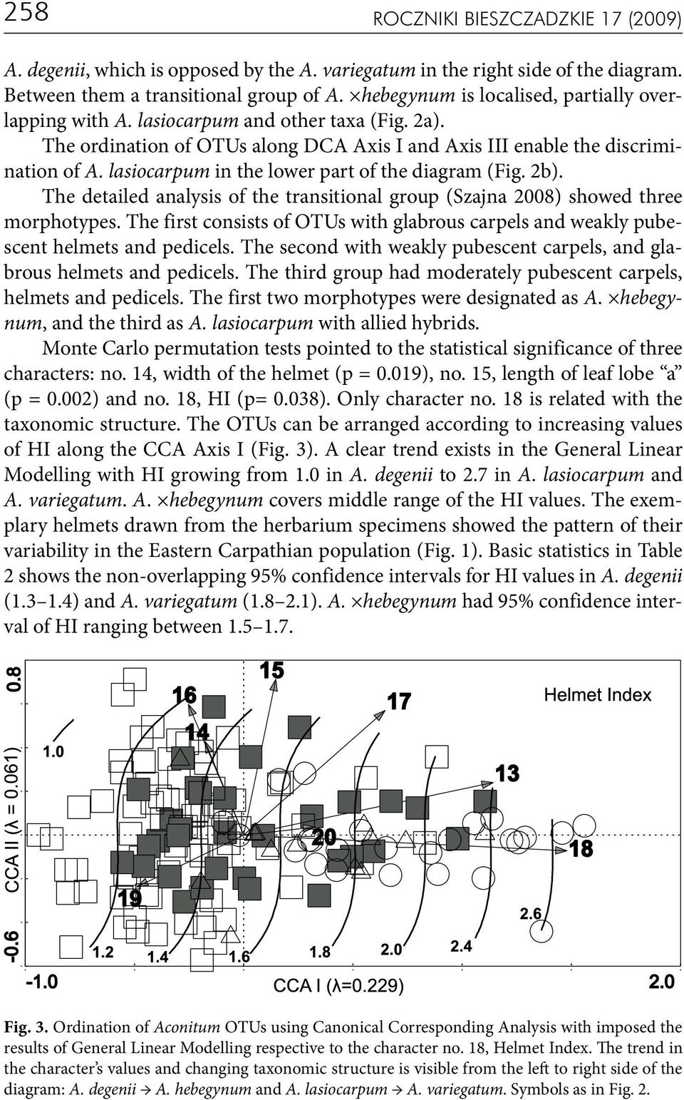 lasiocarpum in the lower part of the diagram (Fig. 2b). The detailed analysis of the transitional group (Szajna 2008) showed three morphotypes.