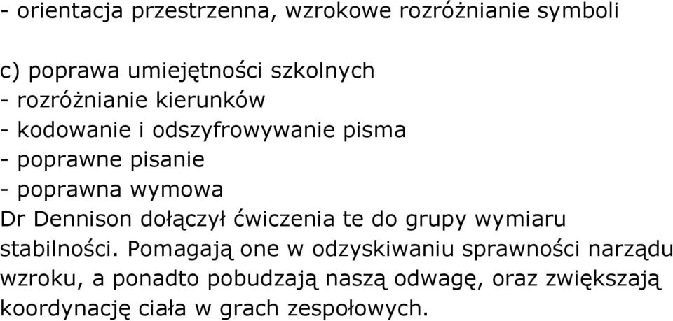 dołączył ćwiczenia te do grupy wymiaru stabilności.