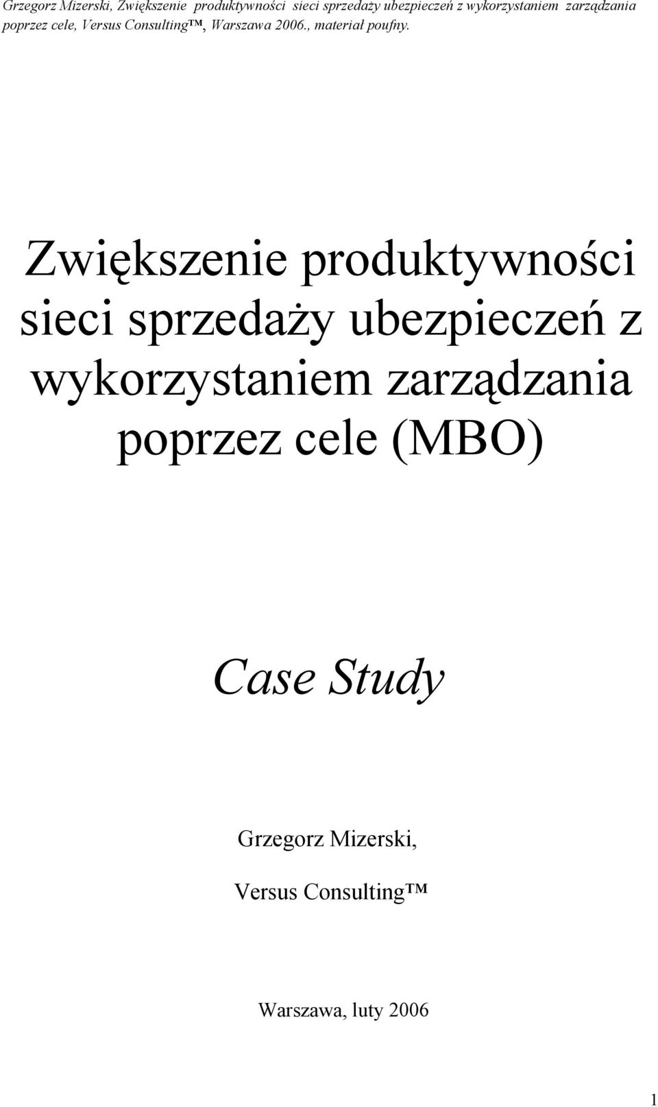 poprzez cele (MBO) Case Study Grzegorz