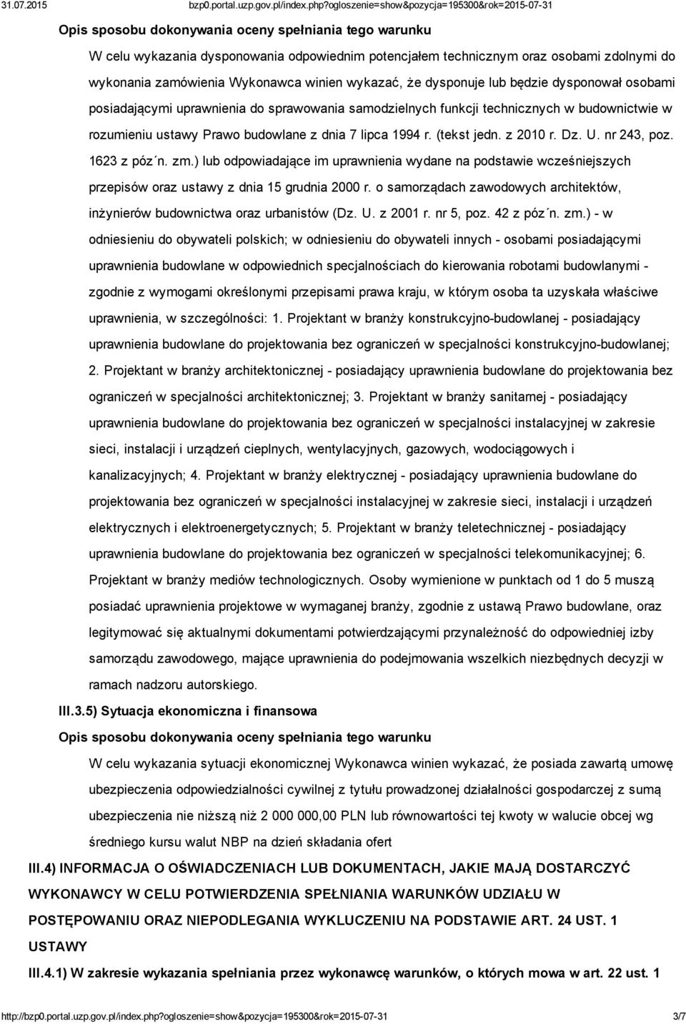 (tekst jedn. z 2010 r. Dz. U. nr 243, poz. 1623 z póz n. zm.) lub odpowiadające im uprawnienia wydane na podstawie wcześniejszych przepisów oraz ustawy z dnia 15 grudnia 2000 r.