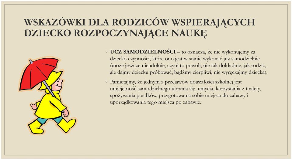 wyręczajmy dziecka).