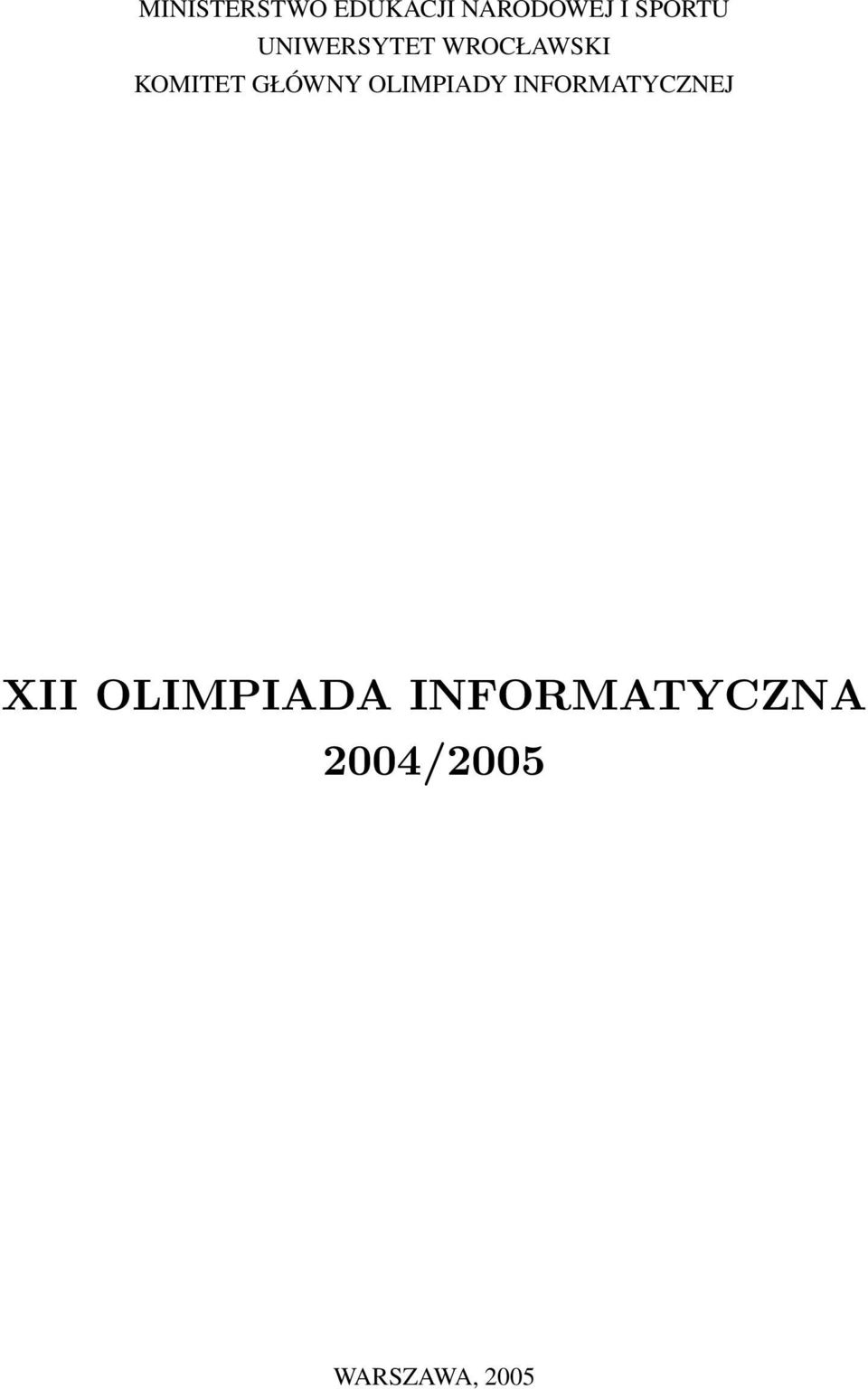 GŁÓWNY OLIMPIADY INFORMATYCZNEJ XII