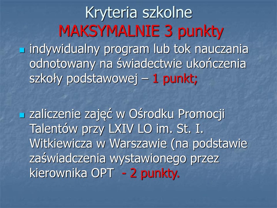 zajęć w Ośrodku Promocji Talentów przy LXIV LO im. St. I.