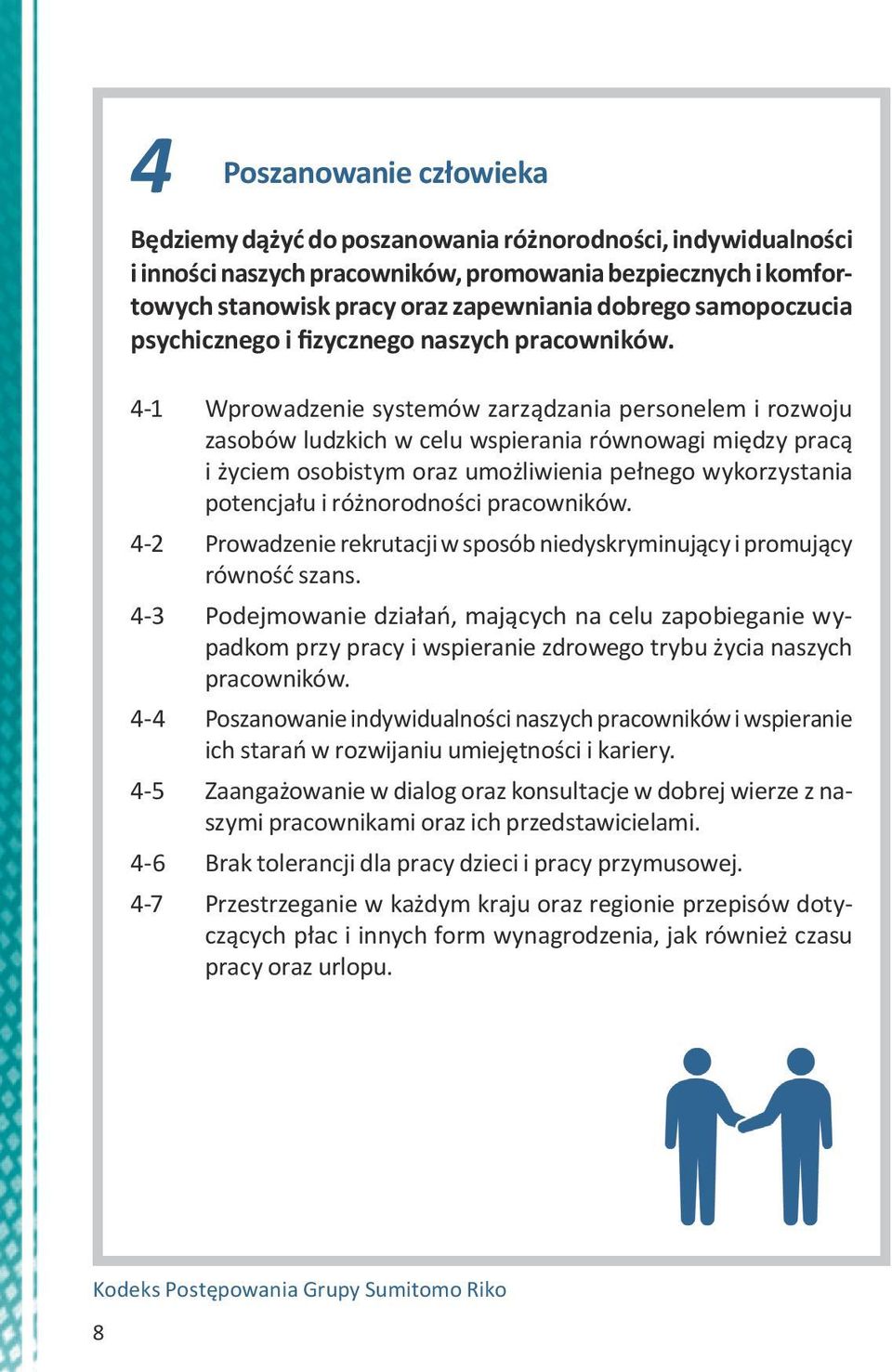 4-1 Wprowadzenie systemów zarządzania personelem i rozwoju zasobów ludzkich w celu wspierania równowagi między pracą i życiem osobistym oraz umożliwienia pełnego wykorzystania potencjału i