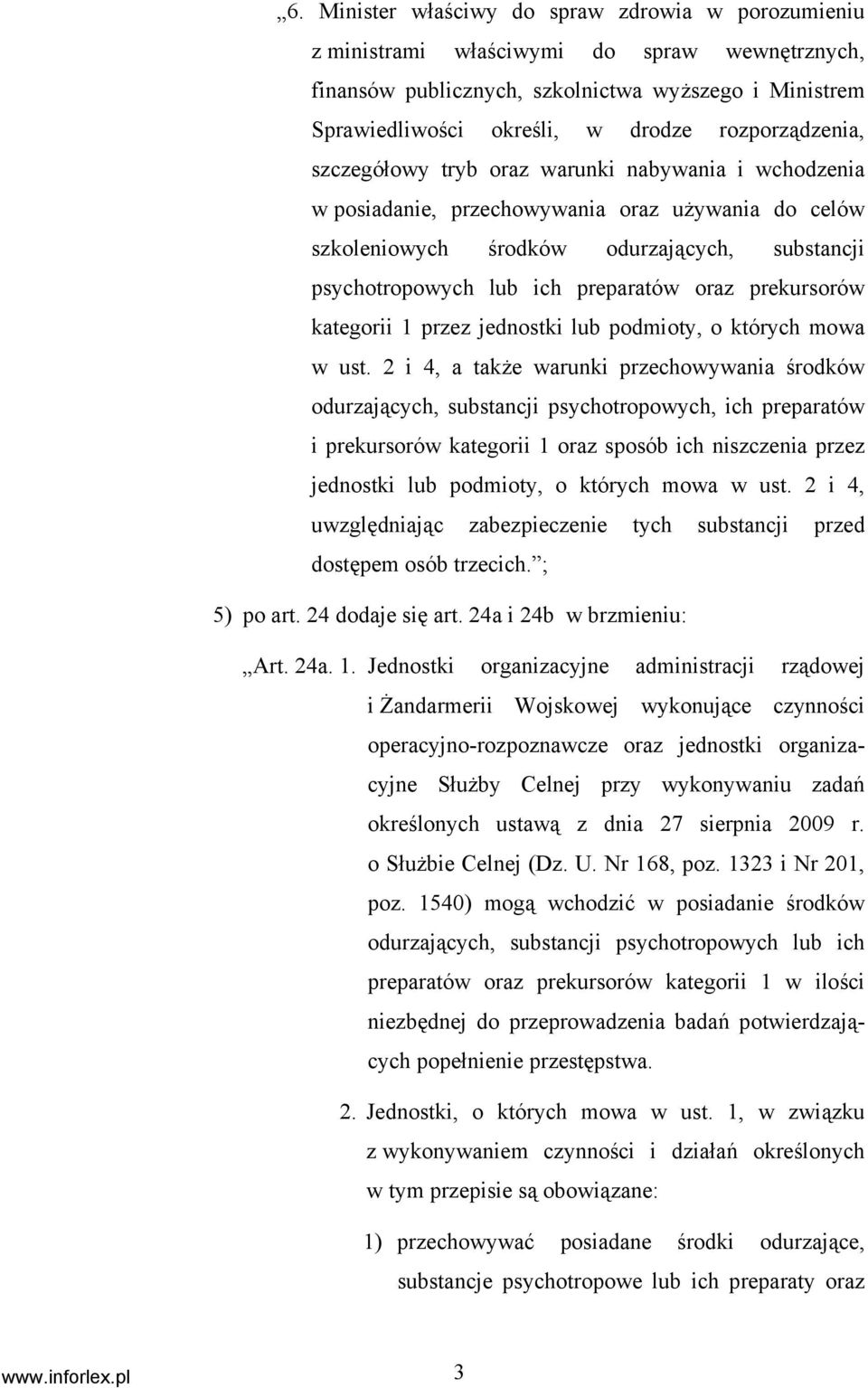 preparatów oraz prekursorów kategorii 1 przez jednostki lub podmioty, o których mowa w ust.