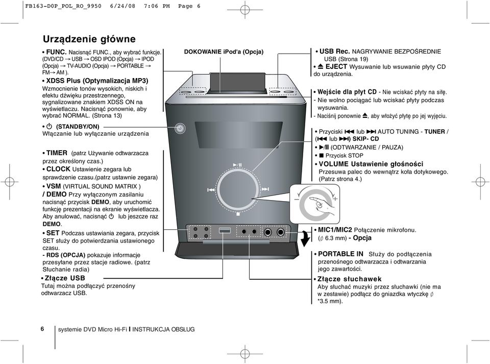 (Strona 13) 1 (STANDBY/ON) Włączanie lub wyłączanie urządzenia TIMER (patrz Używanie odtwarzacza przez określony czas.) CLOCK Ustawienie zegara lub sprawdzenie czasu.