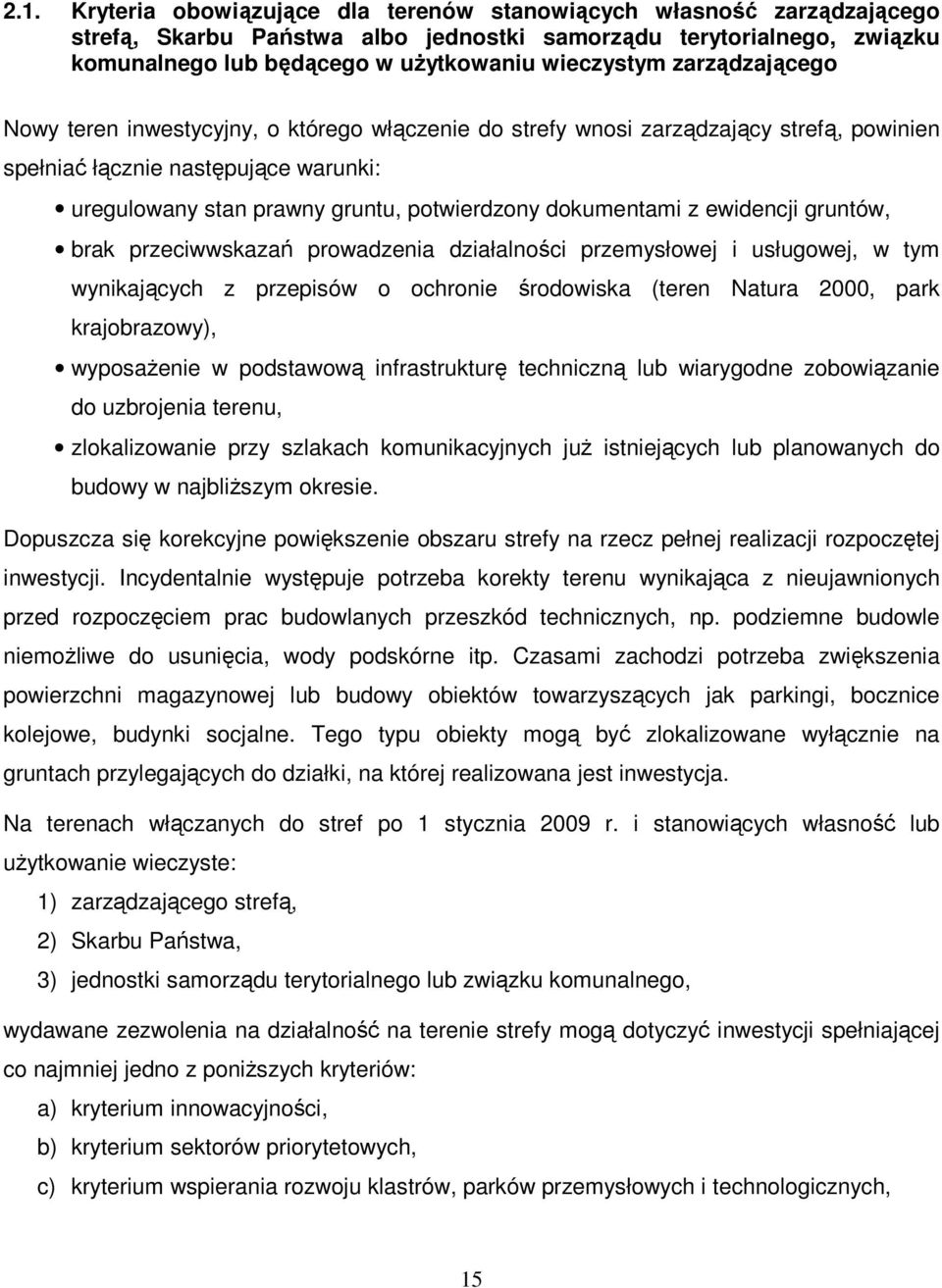 dokumentami z ewidencji gruntów, brak przeciwwskazań prowadzenia działalności przemysłowej i usługowej, w tym wynikających z przepisów o ochronie środowiska (teren Natura 2000, park krajobrazowy),