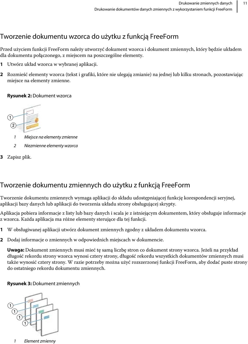 2 Rozmieść elementy wzorca (tekst i grafiki, które nie ulegają zmianie) na jednej lub kilku stronach, pozostawiając miejsce na elementy zmienne.