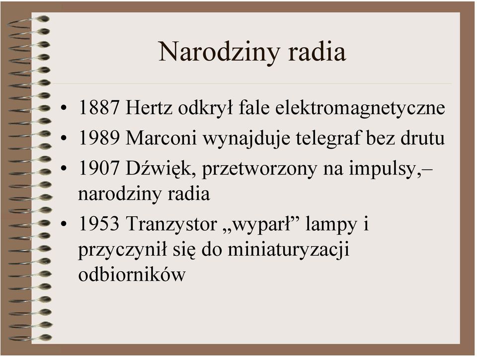 przetworzony na impulsy, narodziny radia 1953 Tranzystor