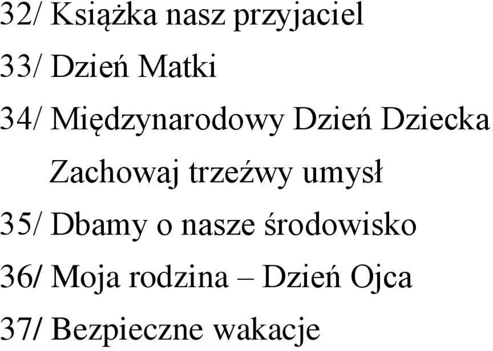 trzeźwy umysł 35/ Dbamy o nasze środowisko