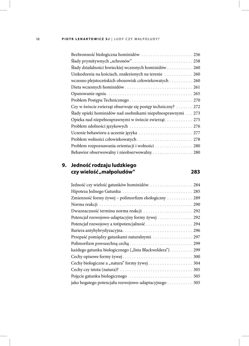 ....................................265 Problem Postępu Technicznego...........................270 Czy w świecie zwierząt obserwuje się postęp techniczny?