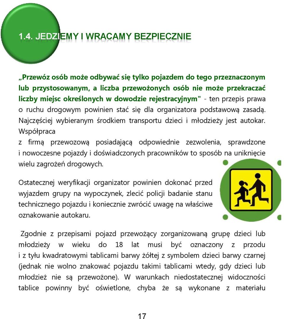 Współpraca z firmą przewozową posiadającą odpowiednie zezwolenia, sprawdzone i nowoczesne pojazdy i doświadczonych pracowników to sposób na uniknięcie wielu zagrożeń drogowych.