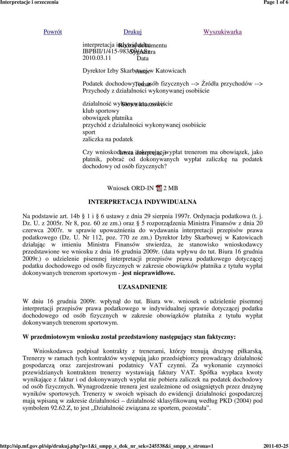 kluczowe osobiście klub sportowy obowiązek płatnika przychód z działalności wykonywanej osobiście sport zaliczka na podatek Czy wnioskodawca Istota interpretacji dokonując wypłat trenerom ma