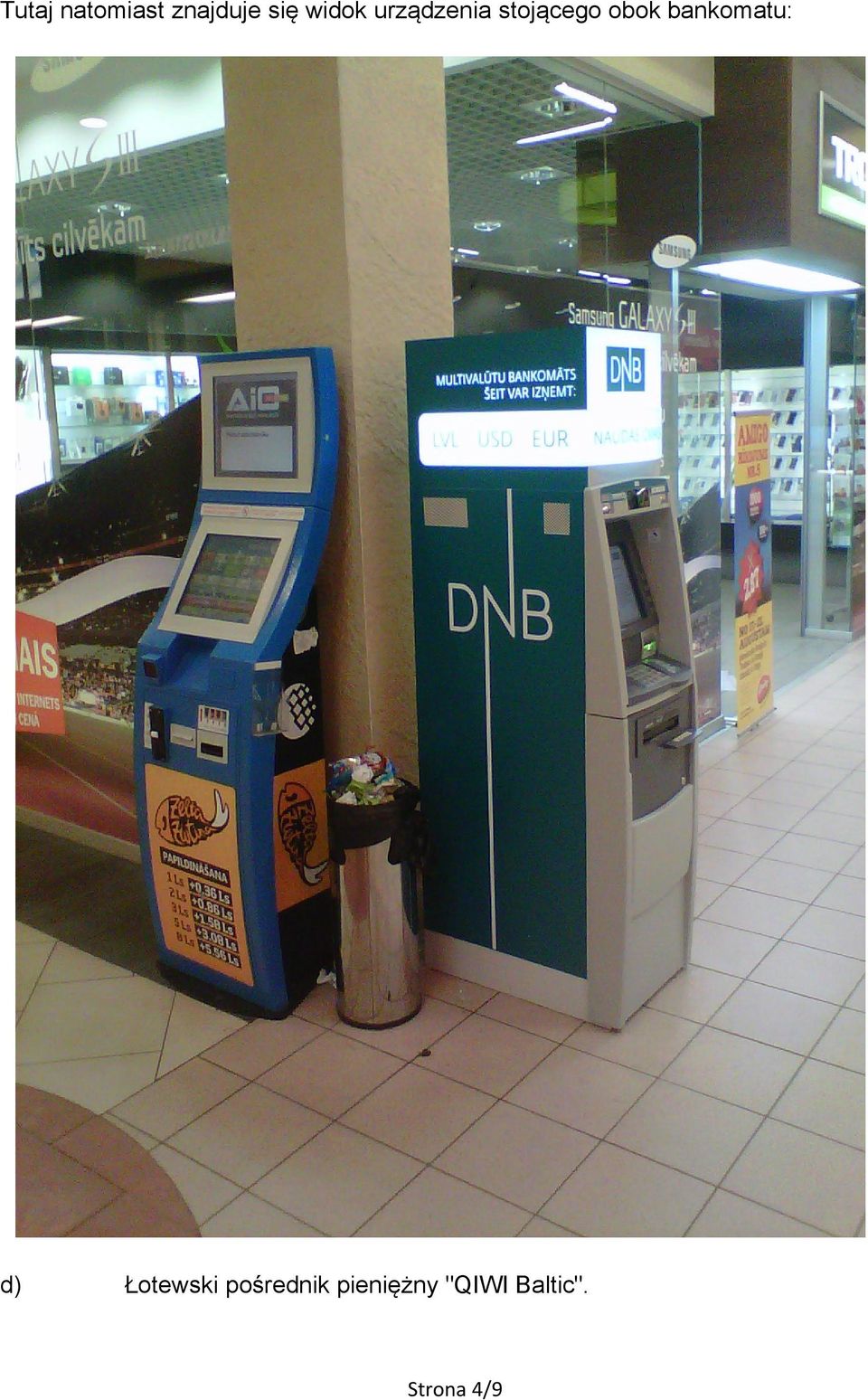 bankomatu: d) Łotewski pośrednik