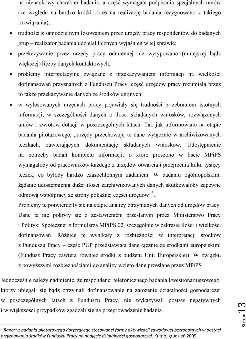 (mniejszej bądź większej) liczby danych kontaktowych; problemy interpretacyjne związane z przekazywaniem informacji nt.