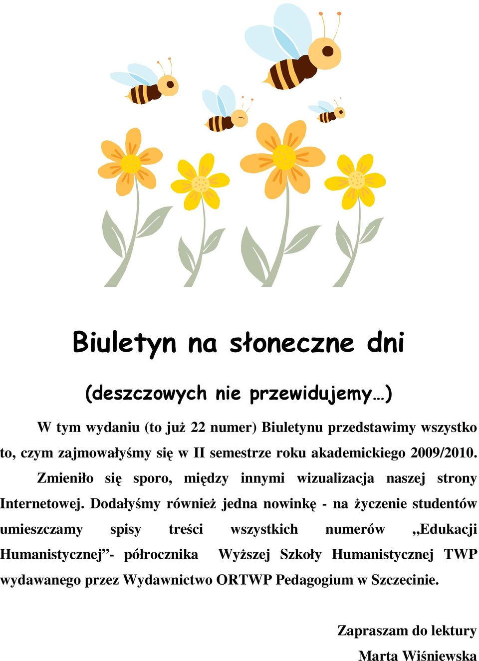 Zmieniło się sporo, między innymi wizualizacja naszej strony Internetowej.