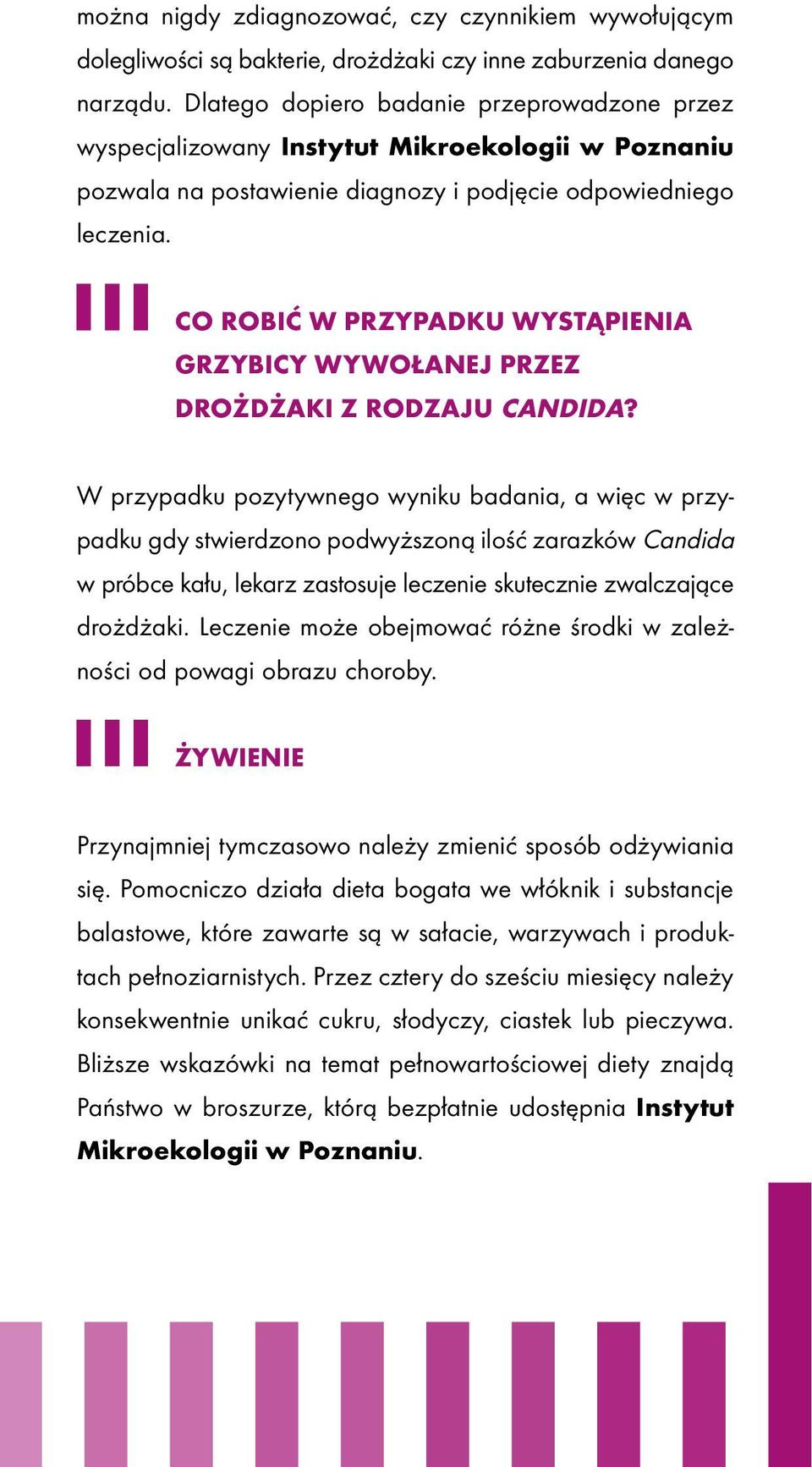 CO ROBIĆ W PRZYPADKU WYSTĄPIENIA GRZYBICY WYWOŁANEJ PRZEZ DROŻDŻAKI Z RODZAJU CANDIDA?