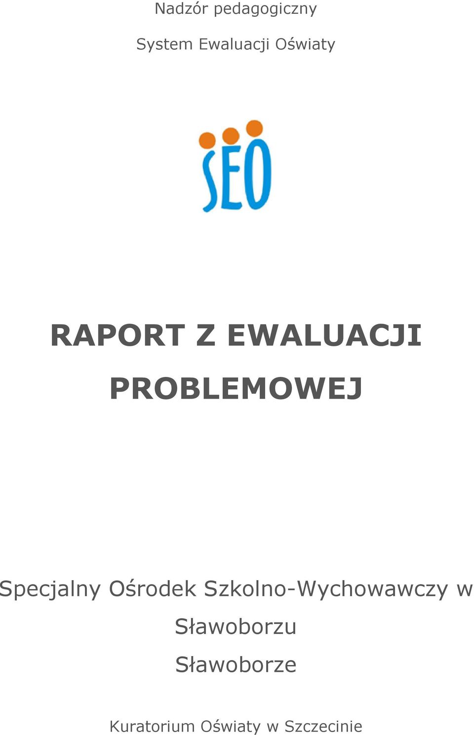 Specjalny Ośrodek Szkolno-Wychowawczy w