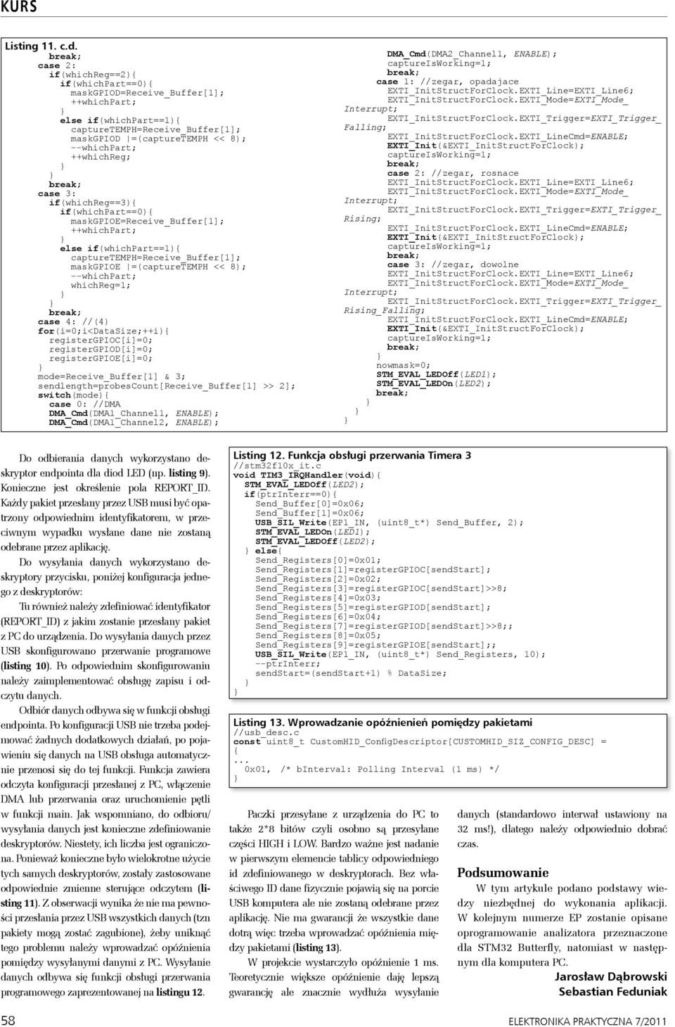 for(i=0;i<datasize;++i) registergpioc[i]=0; registergpiod[i]=0; registergpioe[i]=0; mode=receive_buffer[1] & 3; sendlength=probescount[receive_buffer[1] >> 2]; switch(mode) case 0: //DMA