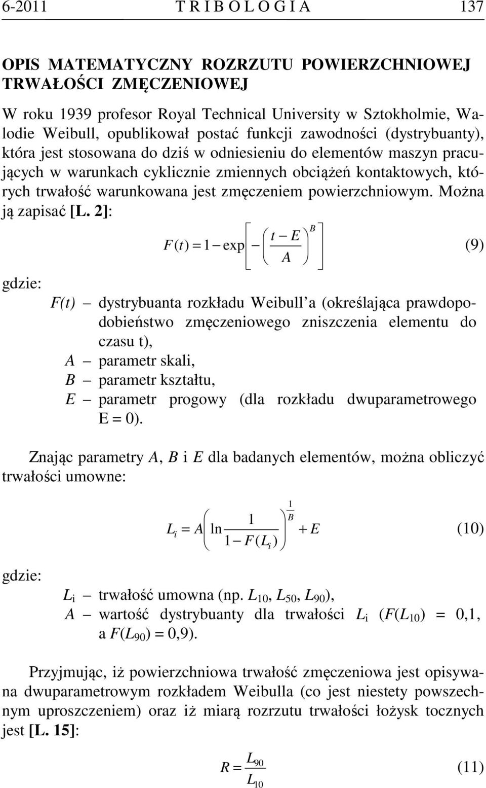 zmęczeniem powierzchniowym. Można ją zapisać [L.