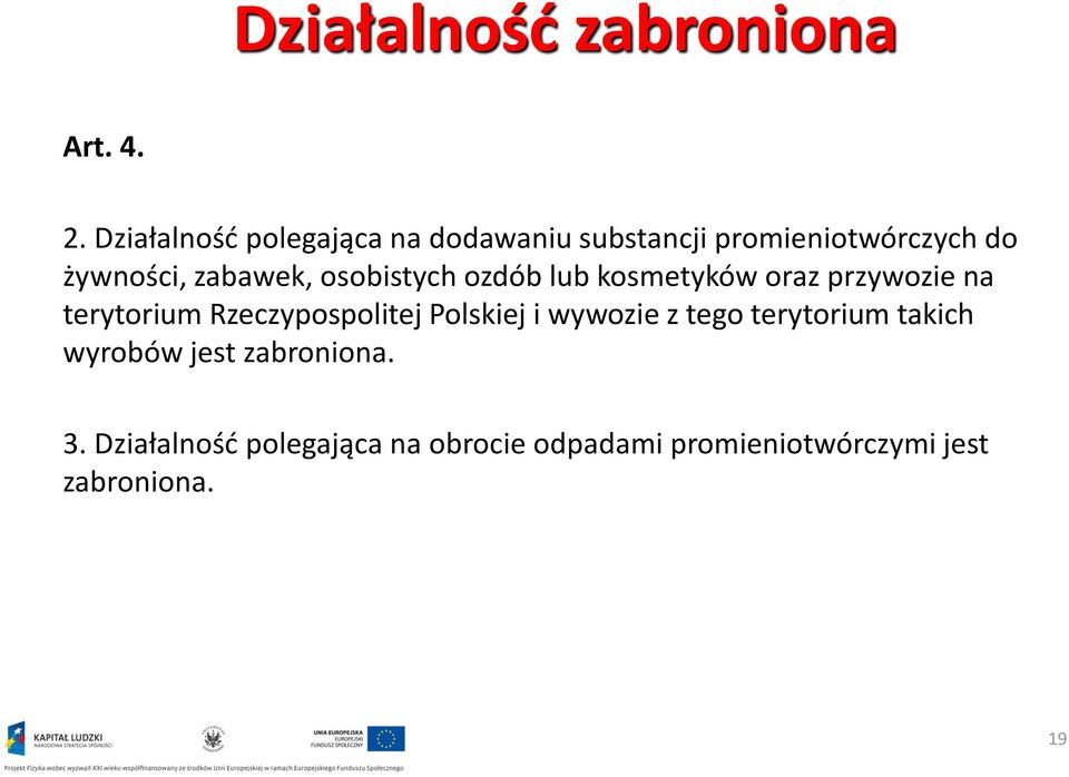 osobistych ozdób lub kosmetyków oraz przywozie na terytorium Rzeczypospolitej Polskiej i