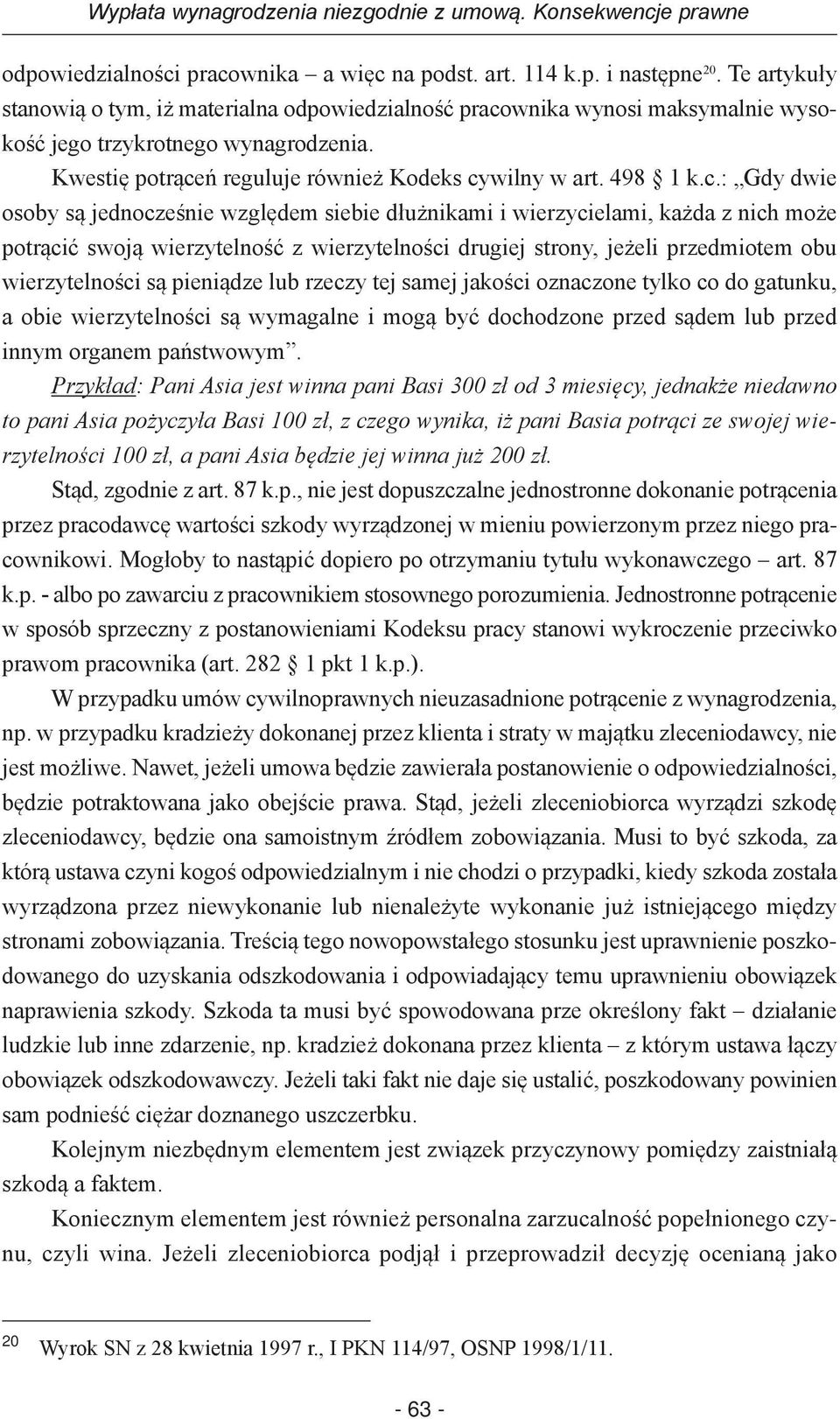 wnika wynosi maksymalnie wysokość jego trzykrotnego wynagrodzenia. Kwestię potrące