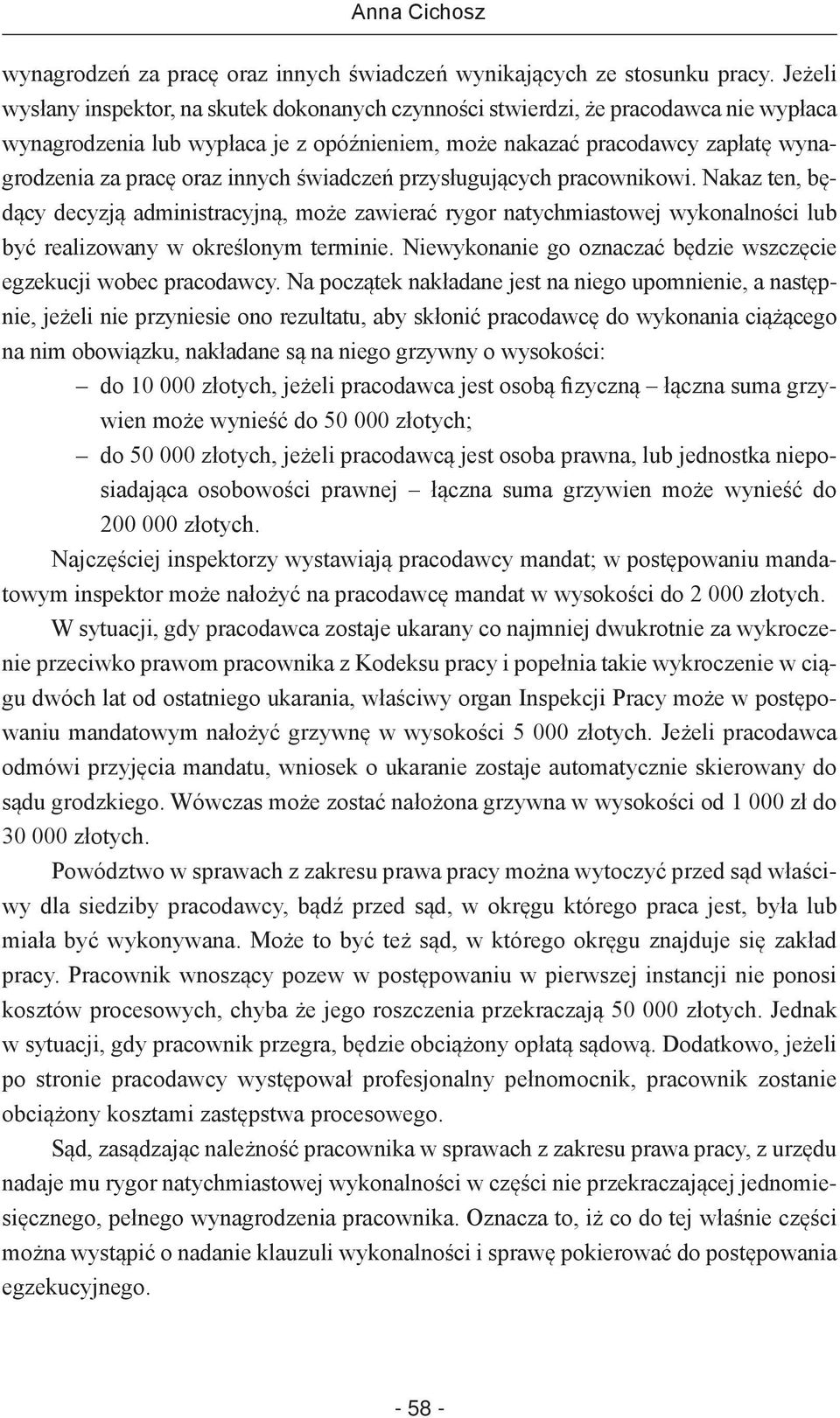 innych świadczeń przysługujących pracownikowi. Nakaz ten, będący decyzją administracyjną, może zawierać rygor natychmiastowej wykonalności lub być realizowany w określonym terminie.