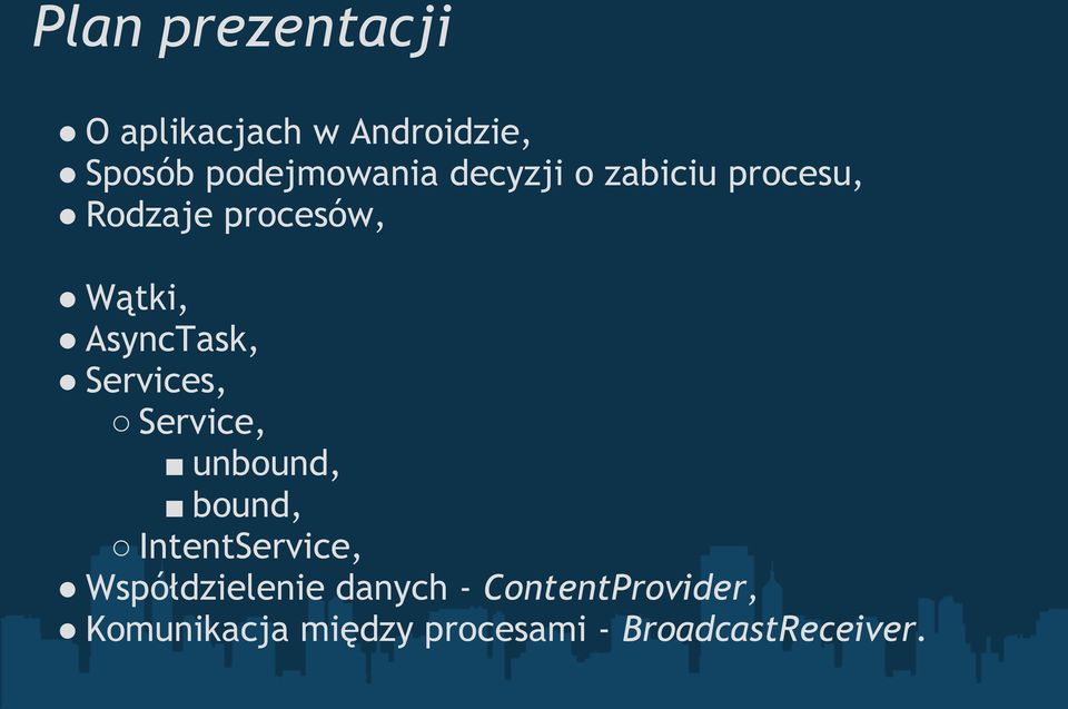 Services, Service, unbound, bound, IntentService, Współdzielenie