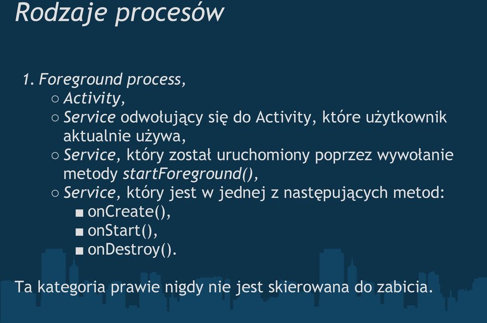 aktualnie używa, Service, który został uruchomiony poprzez wywołanie metody