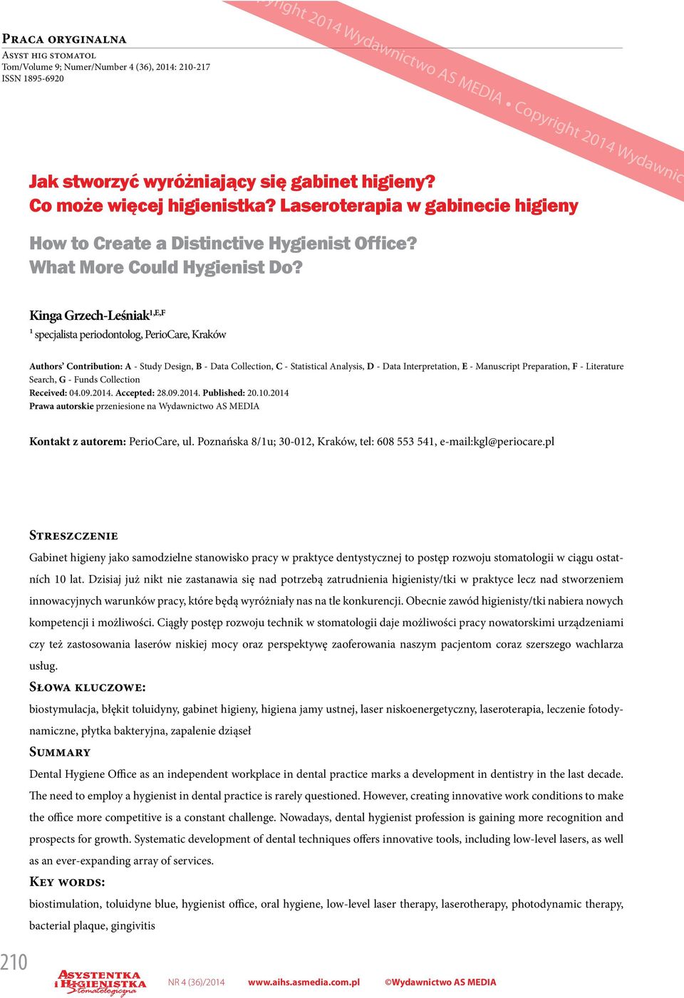 10.2014 Prawa autorskie przeniesione na Wydawnictwo AS MEDIA Kontakt z autorem: PerioCare, ul. Poznańska 8/1u; 30-012, Kraków, tel: 608 553 541, e-mail:kgl@periocare.