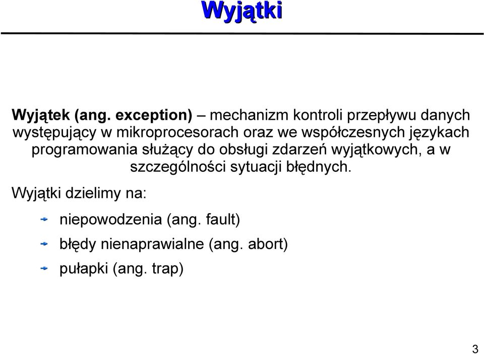 oraz we współczesnych językach programowania służący do obsługi zdarzeń